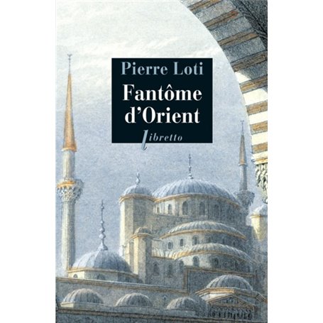 Fantôme d'Orient : et autres textes sur la Turquie