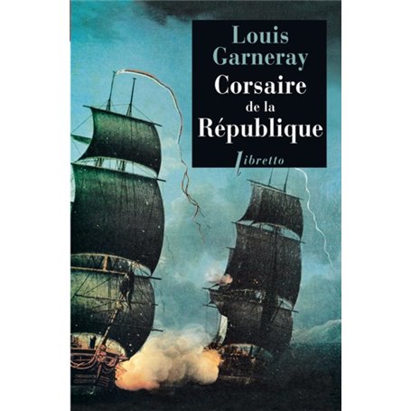 Corsaire de la République Voyages, aventure et combats, T1