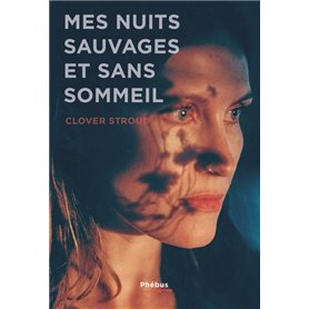 Mes nuits sauvages et sans sommeil