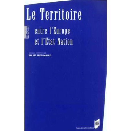 TERRITOIRE, ENTRE L EUROPE ET L ETAT NATION