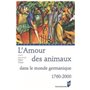 AMOUR DES ANIMAUX. DANS LE MONDE GERMANIQUE 1760-2000