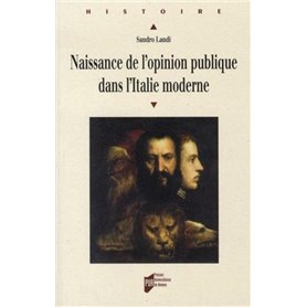 NAISSANCE DE L OPINION PUBLIQUE DANS L ITALIE MODERNE XVIE-XVIIIE SIECLES