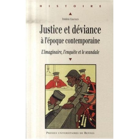 JUSTICE ET DEVIANCE A L EPOQUE CONTEMPORAINE. L IMAGINAIRE L ENQUETE ET LE SCAND