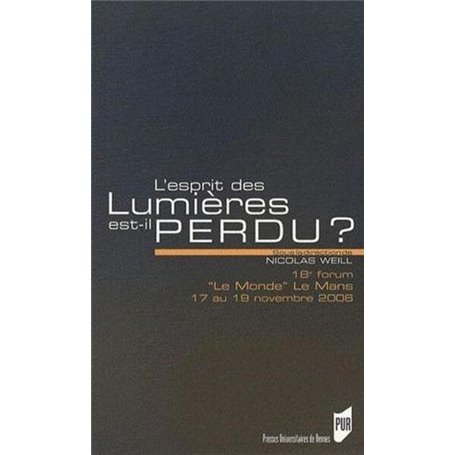 ESPRIT DES LUMIERES EST-IL PERDU ?