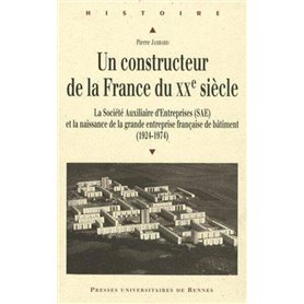 UN CONSTRUCTEUR DE LA FRANCE AU XXE SIECLE