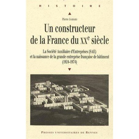 UN CONSTRUCTEUR DE LA FRANCE AU XXE SIECLE