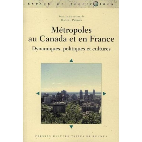 METROPOLE AU CANADA ET EN FRANCE DYNAMIQUES POLITIQUES ET CULTU