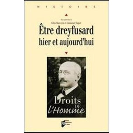 ETRE DREYFUSARD HIER ET AUJOURD HUI