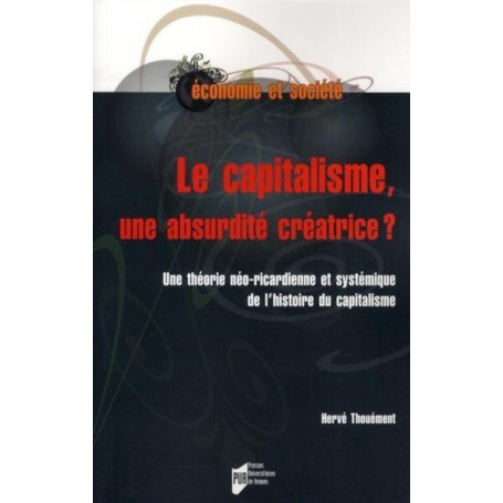 CAPITALISME UNE ABSURDITE CREATRICE