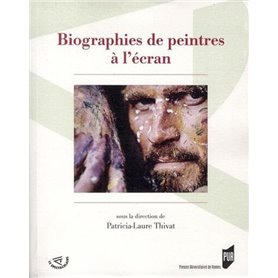 BIOGRAPHIES DE PEINTRES A L ECRAN