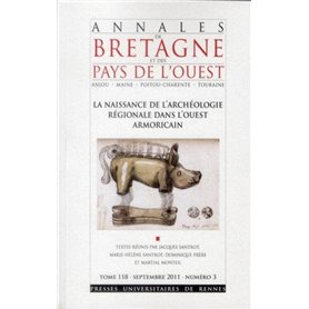 NAISSANCE DE L ARCHEOLOGIE REGIONALE DANS L OUEST ARMORICAIN