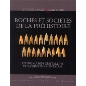 ROCHES ET SOCIETES DE LA PREHistoire