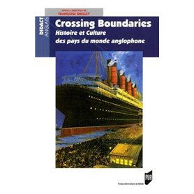 Crossing boundaries - histoire et culture des pays du monde anglophone