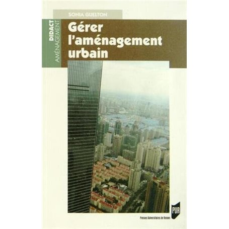 GERER L AMENAGEMENT URBAIN