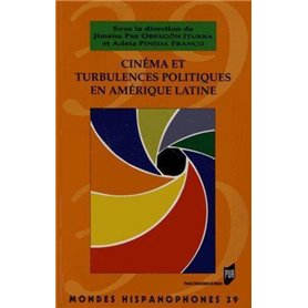 CINEMA ET TURBULENCES POLITIQUES EN AMERIQUE LATINE