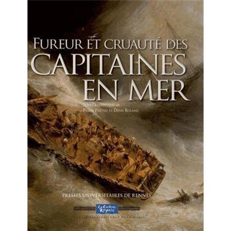 FUREUR ET CRUAUTE DES CAPITAINES EN MER