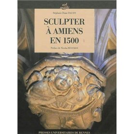 SCULPTER A AMIENS EN 1500