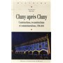 CLUNY APRES CLUNY