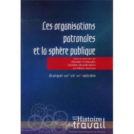 ORGANISATIONS PATRONALES ET LA SPHERE PUBLIQUE