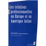 RELATIONS PROFESSIONNELLES EN EUROPE ET EN AMERIQUE LATINE