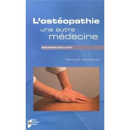 OSTEOPATHIE UNE AUTRE MEDECINE