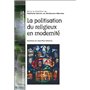 POLITISATION DU RELIGIEUX EN MODERNITE