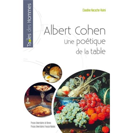 ALBERT COHEN UNE POETIQUE DE LA TABLE