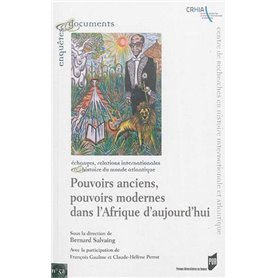 POUVOIRS ANCIENS ET POUVOIRS MODERNES DANS L AFRIQUE D AUJOURD HUI