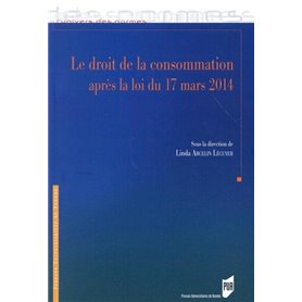 Le droit de la consommation après la loi du 17 mars 2014