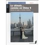 CHINOIS COMME EN CHINE 2