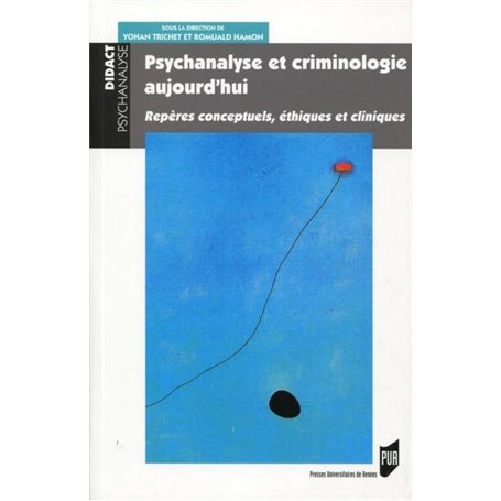 Psychanalyse et criminologie aujourd'hui