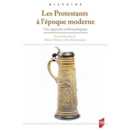 Les Protestants à l'époque moderne