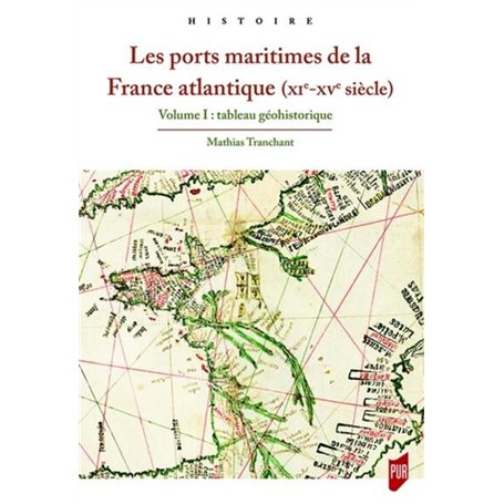 Les ports maritimes de la France atlantique (XIe-XVe siècle)