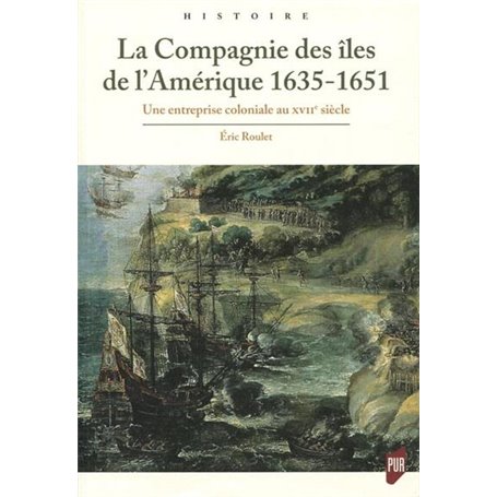 La Compagnie des îles de l'Amérique 1635-1651