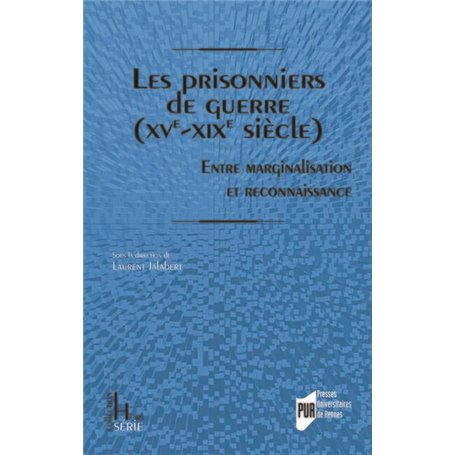 Les prisonniers de guerre (XVe-XIXe siècles)