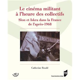 Le cinéma militant à l'heure des collectifs