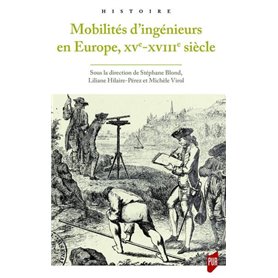 Mobilités d'ingénieurs en Europe, XVe-XVIIIe siècles