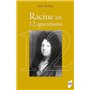 Racine en 12 questions