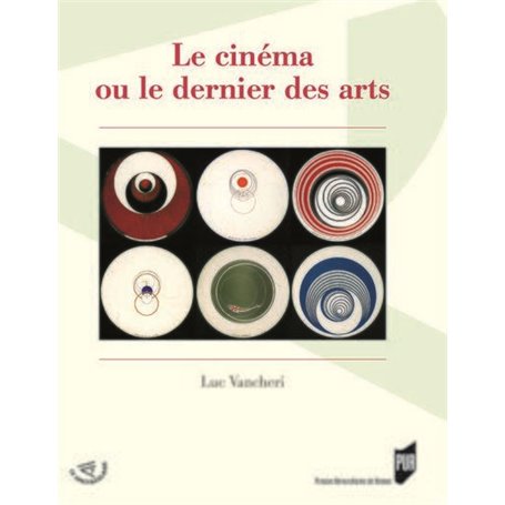 Le cinéma ou le dernier des arts