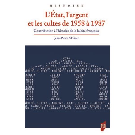 L'État, l'argent et les cultes de 1958 à 1987