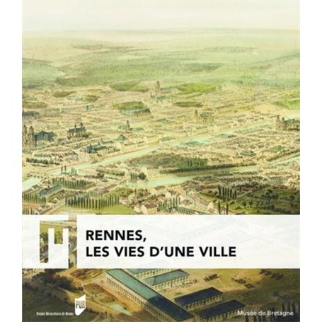 Rennes, les vies d'une ville