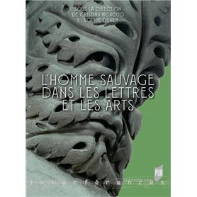 L'homme sauvage dans les lettres et les arts