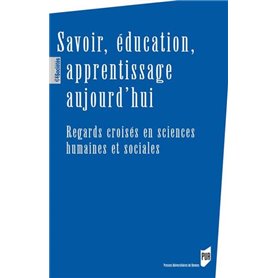 Savoir, éducation, apprentissage aujourd'hui