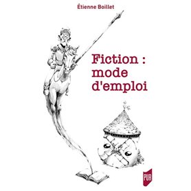 Fiction : mode d'emploi