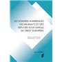 Les données numériques des migrants et des réfugiés sous l'angle du droit européen