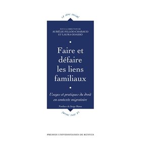 Faire et défaire les liens familiaux