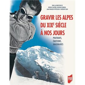 Gravir les Alpes du XIXe siècle à nos jours