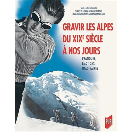 Gravir les Alpes du XIXe siècle à nos jours