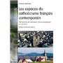 Les espaces du catholicisme français contemporain