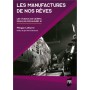 Les Manufactures de nos rêves